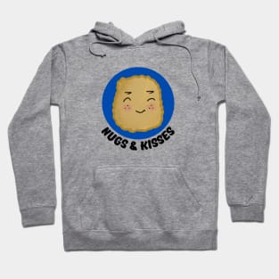 Nugs And Kisses | Nuggets Pun Hoodie